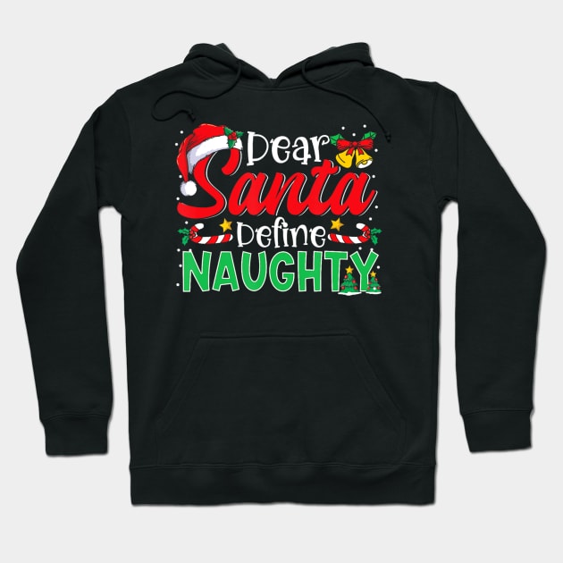 Dear Santa Define Naughty Christmas Matching Hoodie by Mitsue Kersting